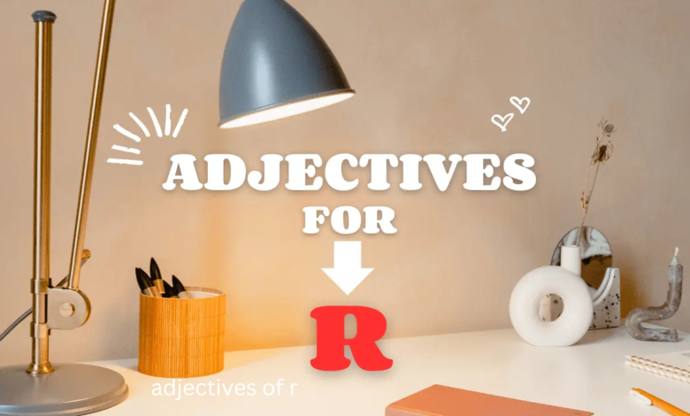 adjectives of r